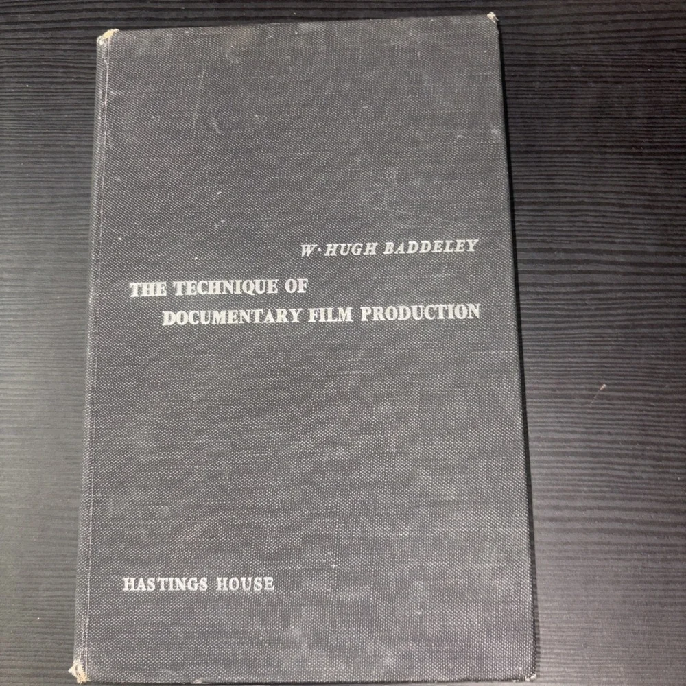 'The Technique of Documentary Film Production' , W.Hugh Baddeley 1963